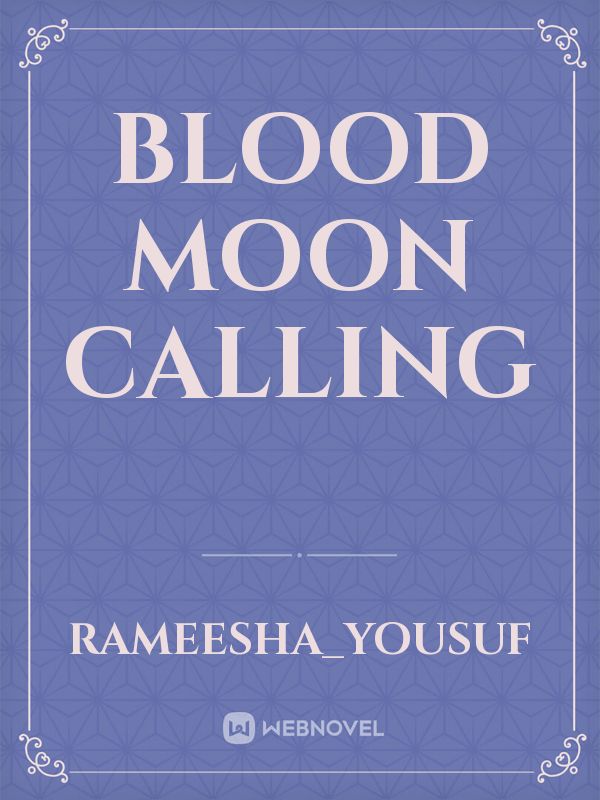 BLOOD MOON 
CALLING Book