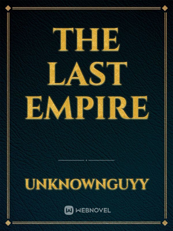 The last empire