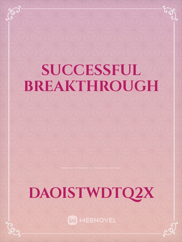 Successful Breakthrough