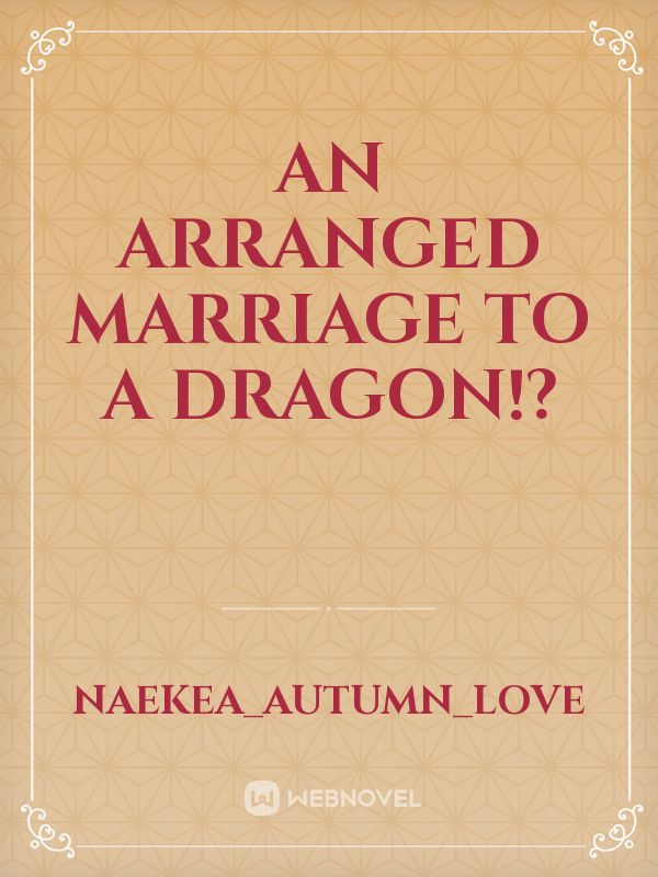 An arranged marriage to a dragon!? Book