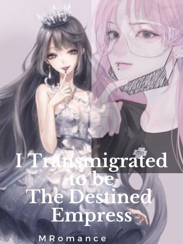 I Transmigrated To Be The Destined Empress Book