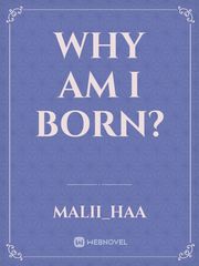 Why am I born? Book