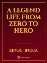 A legend life from zero to hero Book