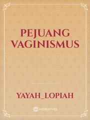 PEJUANG VAGINISMUS Book