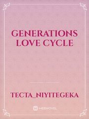 GENERATIONS LOVE CYCLE Book