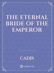 The Eternal Bride of the Emperor Book