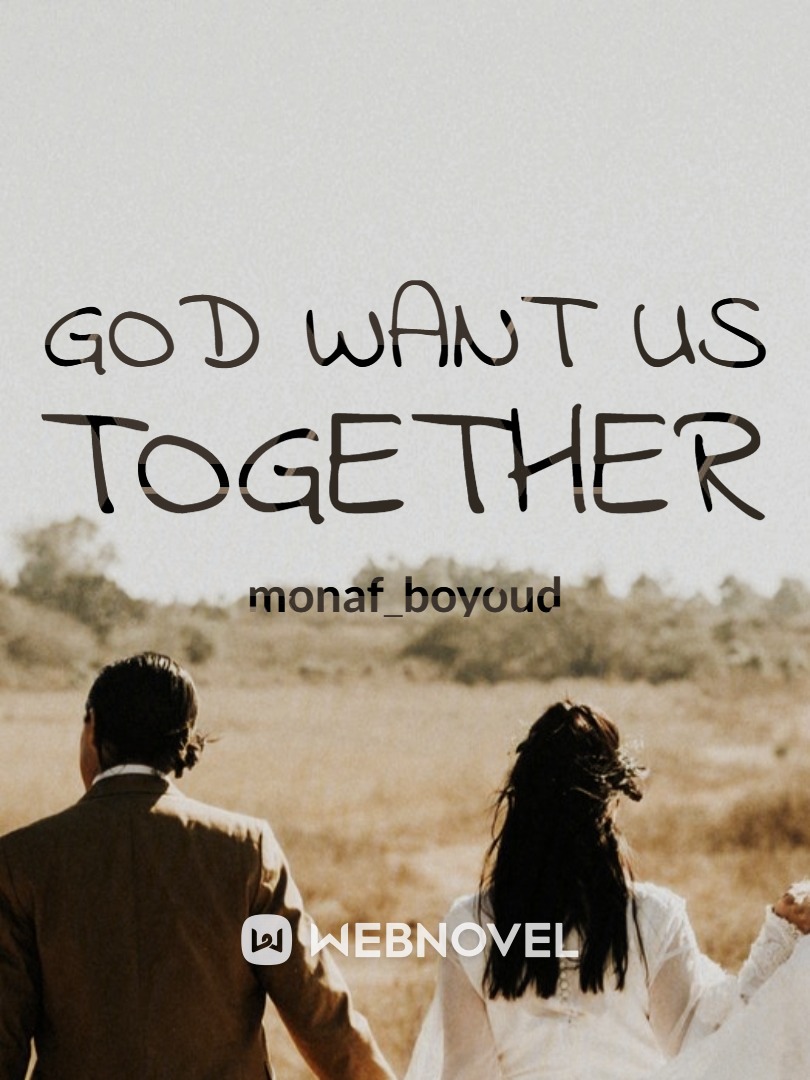 God Want Us Together