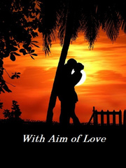 With Aim Of Love Book
