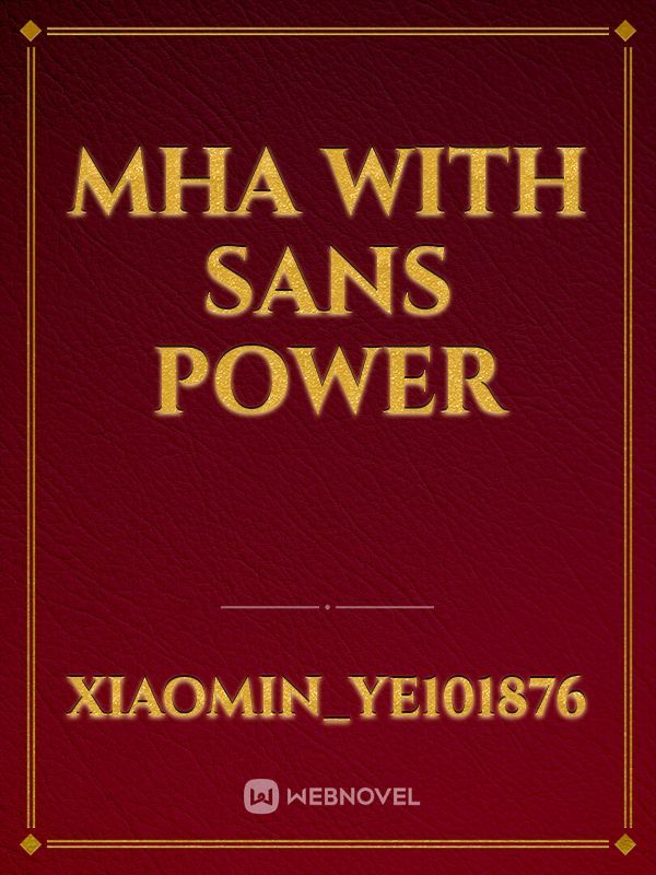 mha with sans power Book