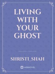 Living  with your ghost Book