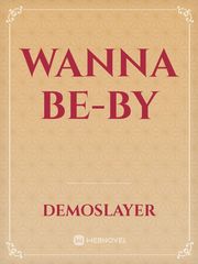 Wanna Be-By Book