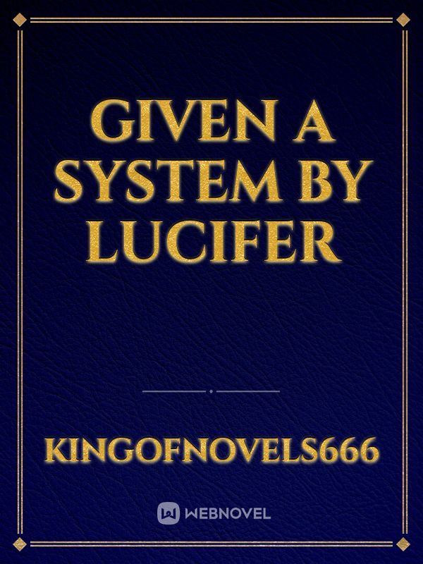 given a system by lucifer