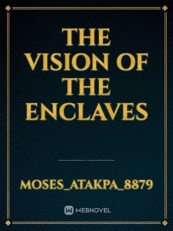 The vision of the enclaves Book