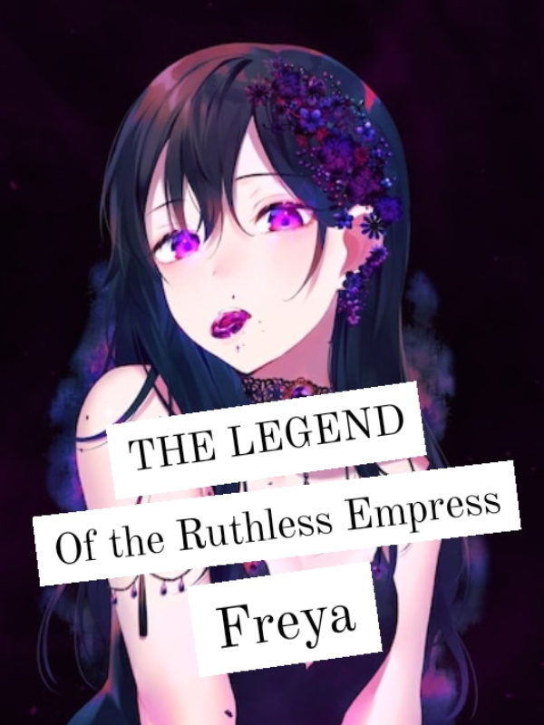 The Legend of the Ruthless Empress Freya Book