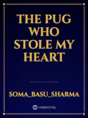 The Pug Who Stole My Heart Book