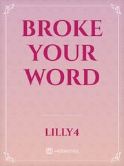 broke your word Book