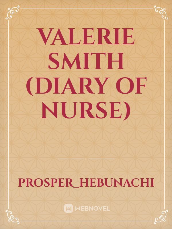 Valerie Smith (diary of nurse)