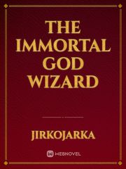 The Immortal God Wizard Book
