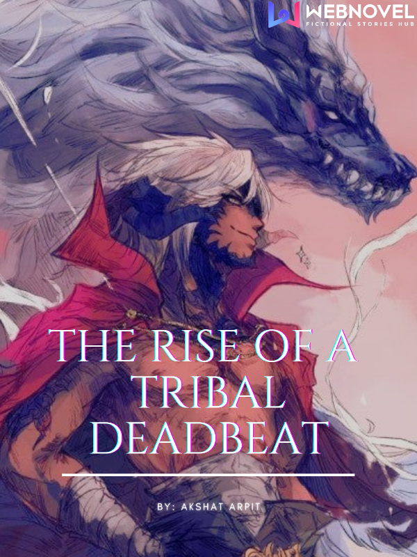 The Rise Of A Tribal Deadbeat