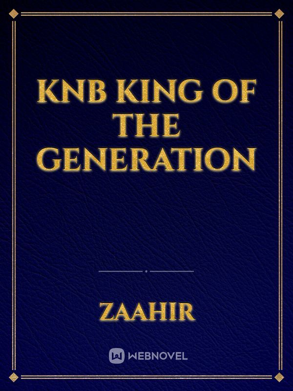 KnB 
King of the Generation Book