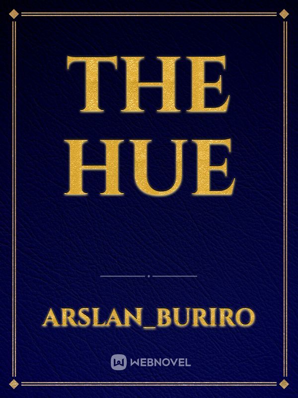 THE HUE