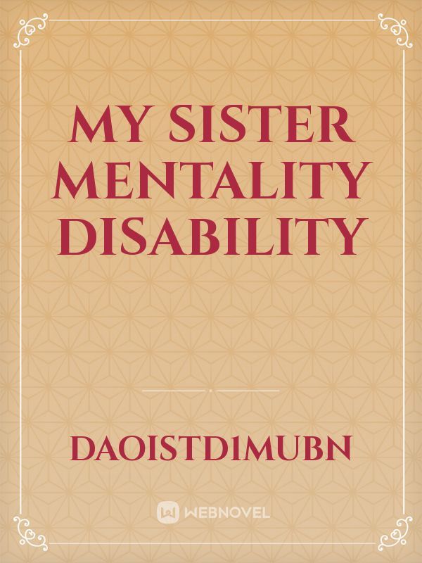 My sister mentality disability Book