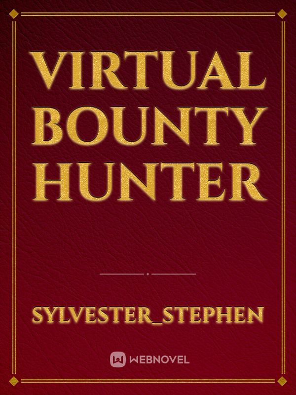 Virtual Bounty Hunter