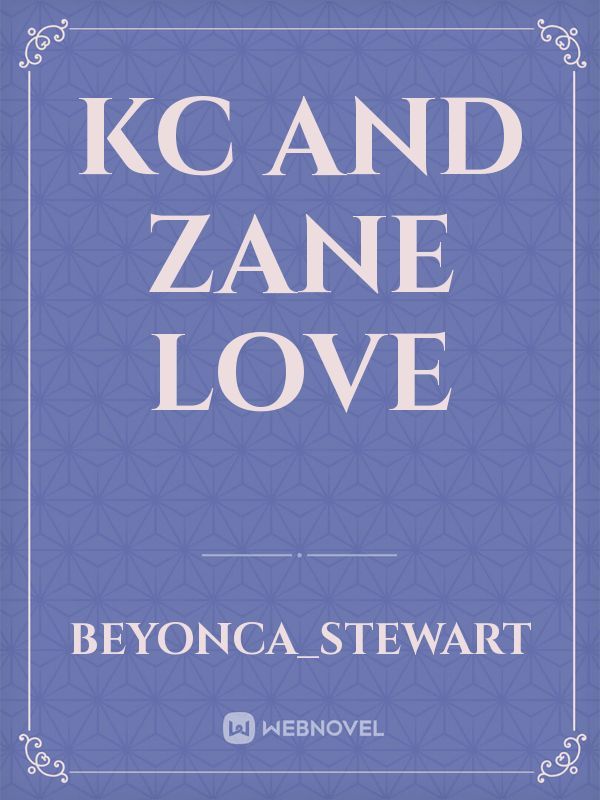 kc and Zane love