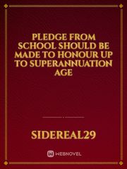 pledge from school should be made to honour up to superannuation age Book