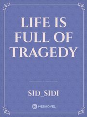 life is full of tragedy Book