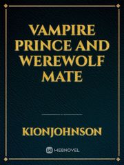 vampire prince and werewolf mate Book