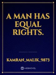 A Man has equal rights. Book