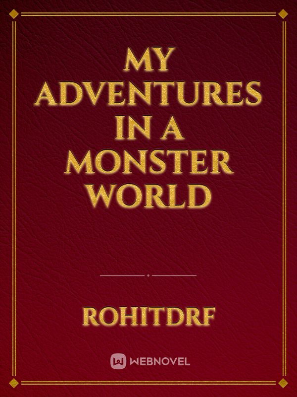 my adventures in a monster world