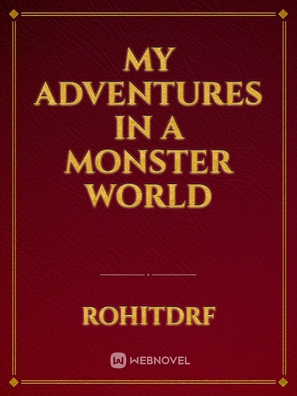 my adventures in a monster world
