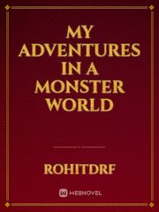 my adventures in a monster world Book