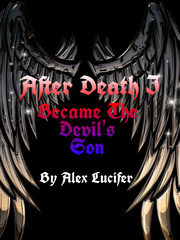 After Death, I became the Devil's Son! Book