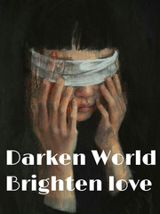 Darken World Brighten Love Book