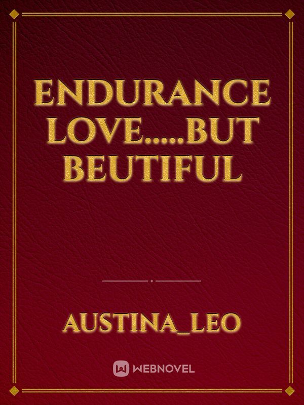 Endurance love.....but Beutiful