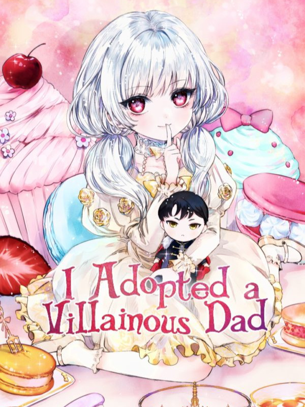 I Adopted a Villainous Dad (english)