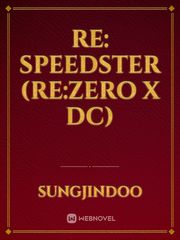 Re: Speedster (Re:Zero x DC) Book
