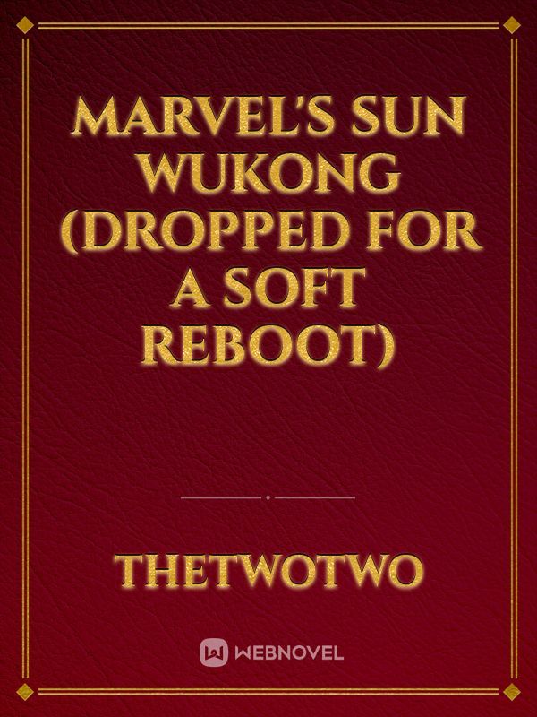 MARVEL'S Sun Wukong (Dropped for a Soft Reboot)