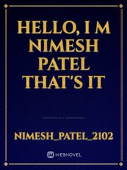 Hello, I m Nimesh patel that's it Book