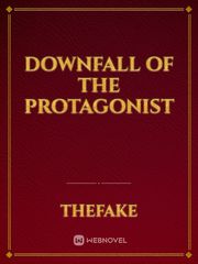 Downfall of The Protagonist Book