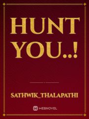 Hunt you..! Book