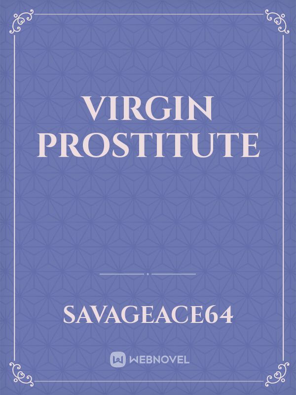 Virgin prostitute