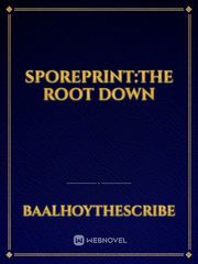 SporePrint:The Root Down Book