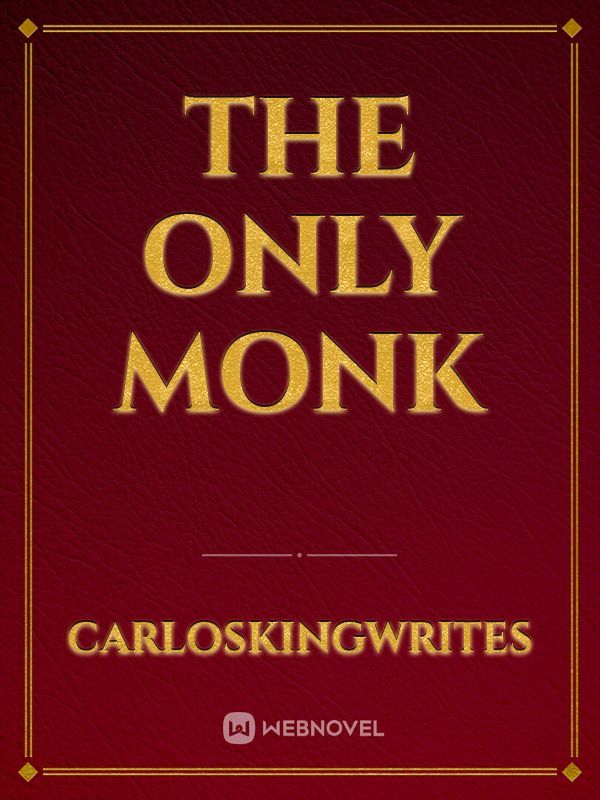 The Only Monk