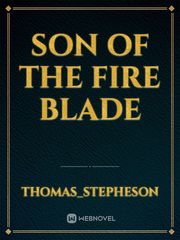 SON OF THE FIRE BLADE Book