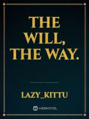 The Will, The Way. Book
