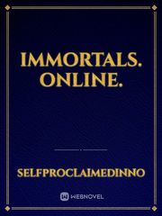 Immortals. Online. Book